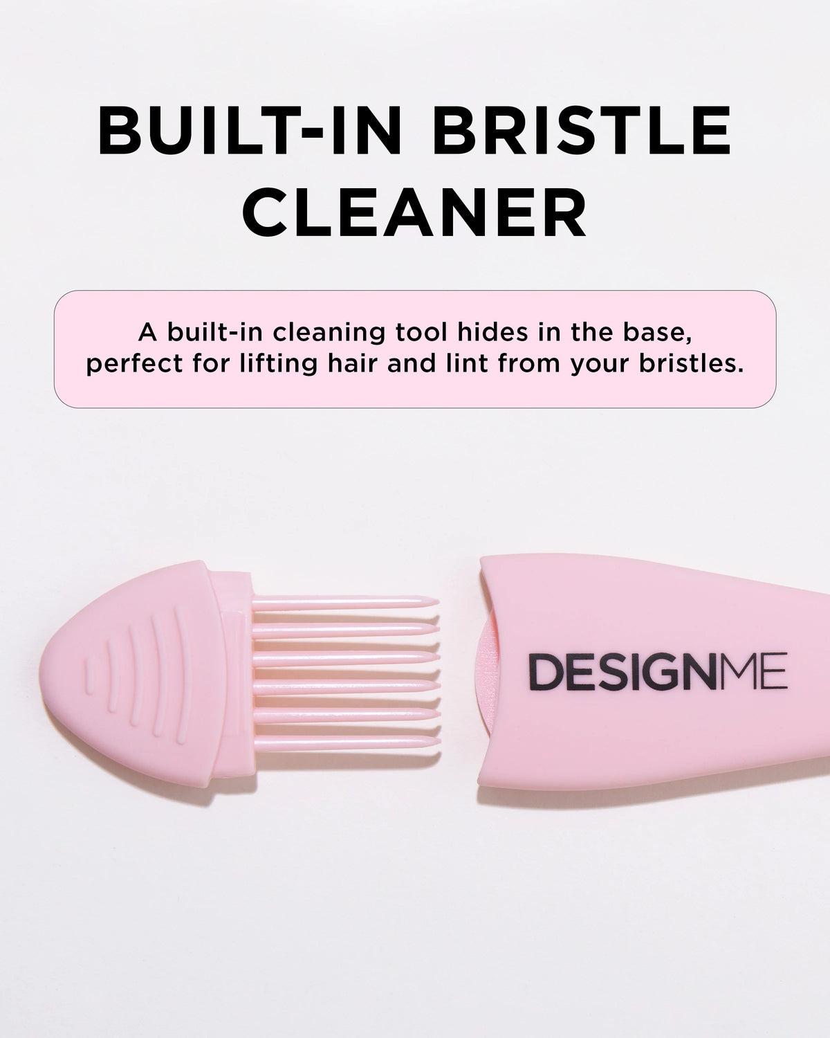 Pink built-in bristle cleaner tool shown open on a white background with text reading 'BUILT-IN BRISTLE CLEANER' and a pink callout box describing its use.