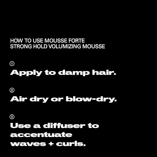Instructions for using Mousse Forte Strong Hold Volumizing Mousse on a black background
