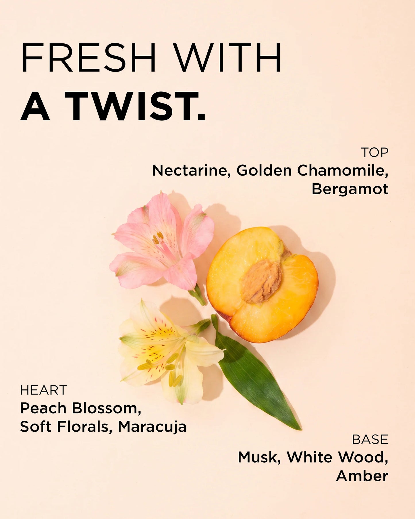 A fragrance scent card with the text 'FRESH WITH A TWIST.' and ingredient notes for top, heart, and base notes, featuring a peach half and pink and white flowers on a pale peach background.