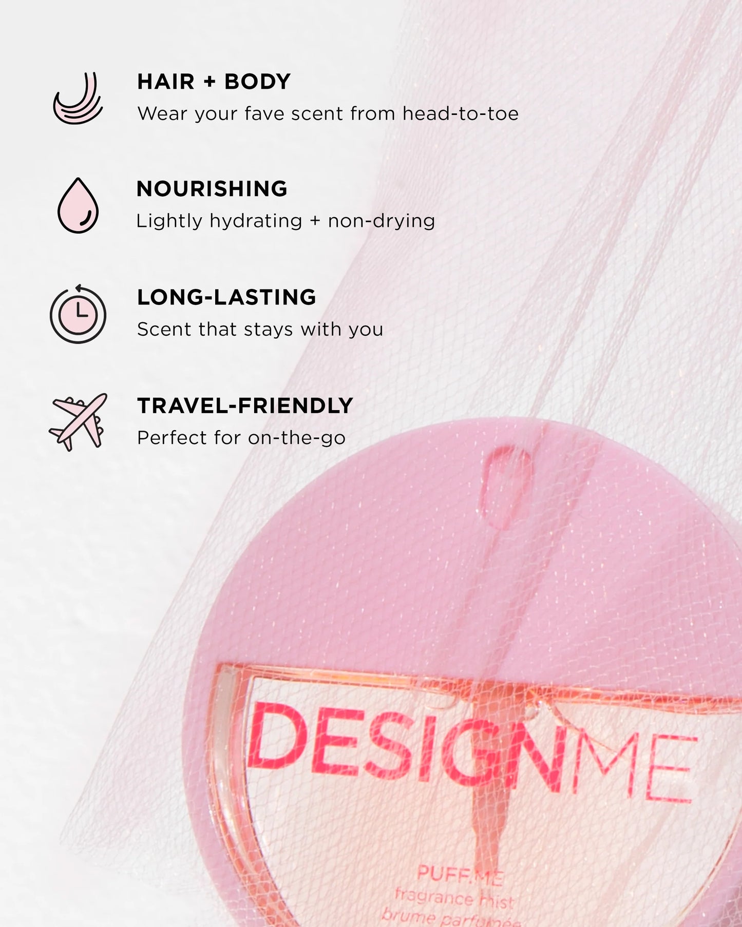 Close-up of a pink perfume bottle labeled DESIGN ME, with four feature callouts on a white background: hair and body scent wear, nourishing lightly hydrating scent, long-lasting scent, and travel-friendly design.
